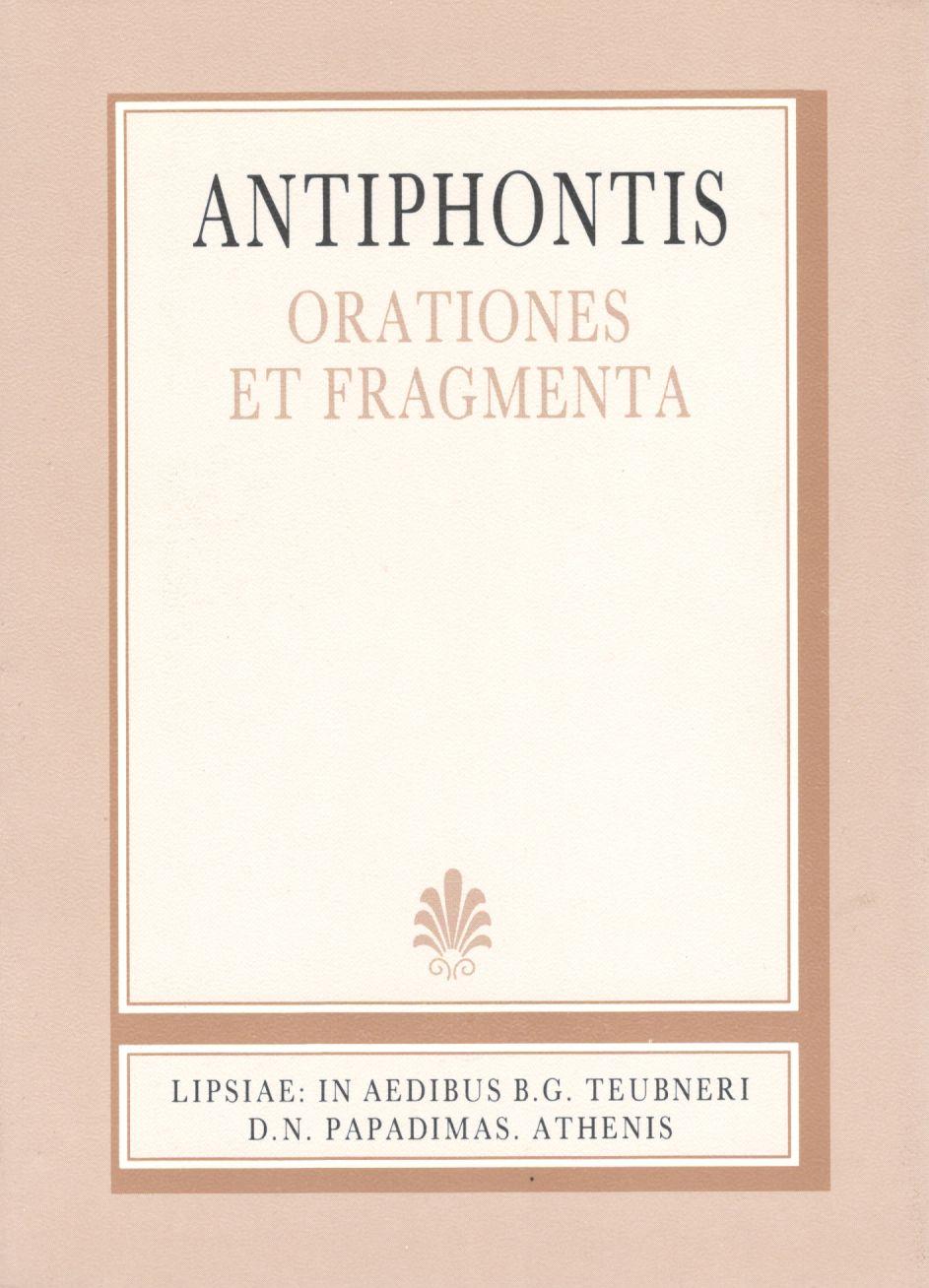 ANTIPHONTIS, ORATIONES ET FRAGMENTA (ΑΝΤΙΦΩΝΤΟΣ, ΛΟΓΟΙ ΚΑΙ ΑΠΟΣΠΑΣΜΑΤΑ) {ΣΚΛΗΡΟΔΕΤΟ}