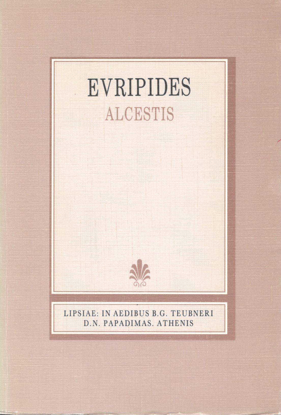 EVRIPIDIS, ALCESTIS (ΕΥΡΙΠΙΔΟΥ, ΑΛΚΗΣΤΙΣ) {ΣΚΛΗΡΟΔΕΤΟ}