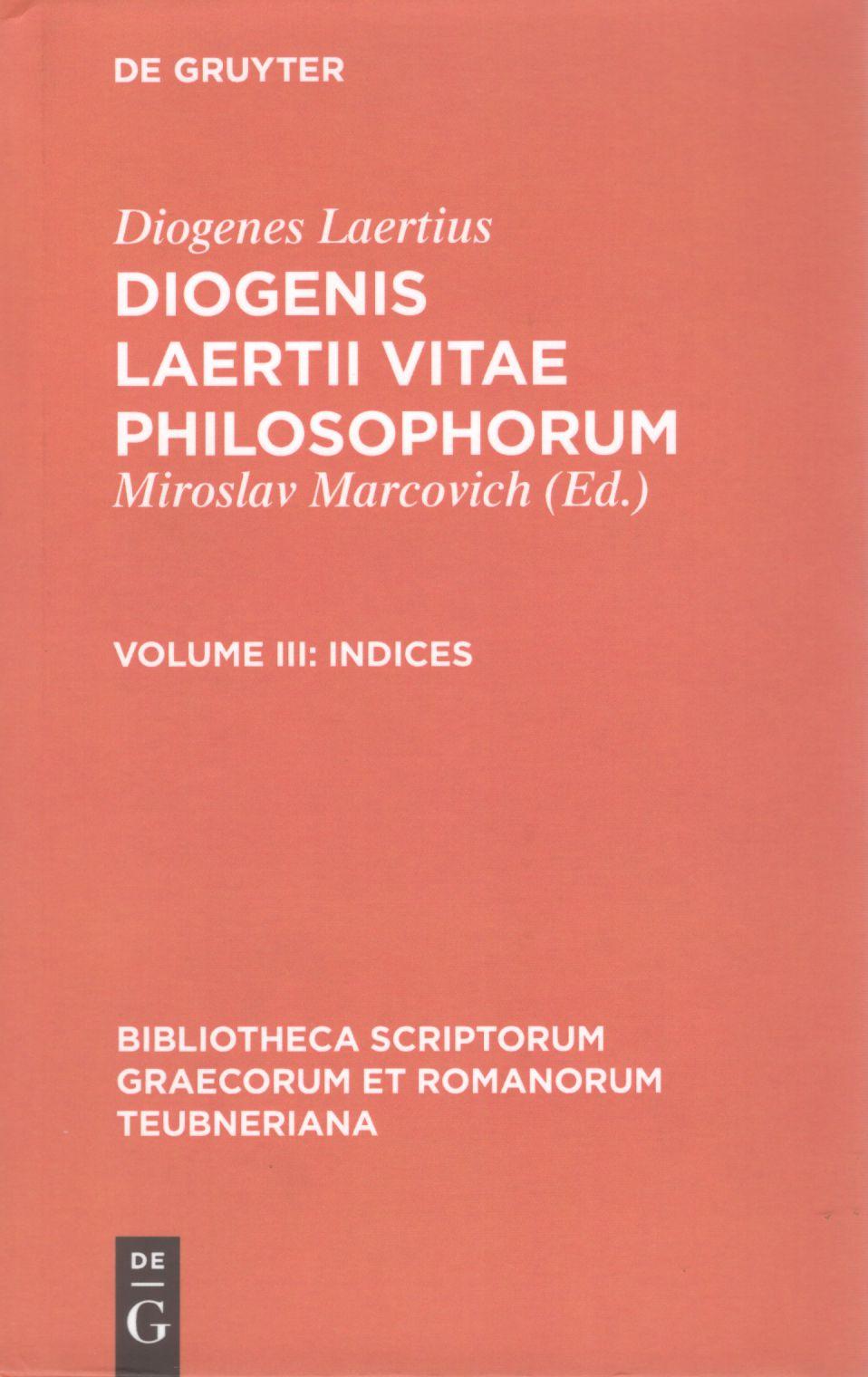 DIOGENIS LAERTII VITAE PHILOSOPHORUM VOL. III INDICES