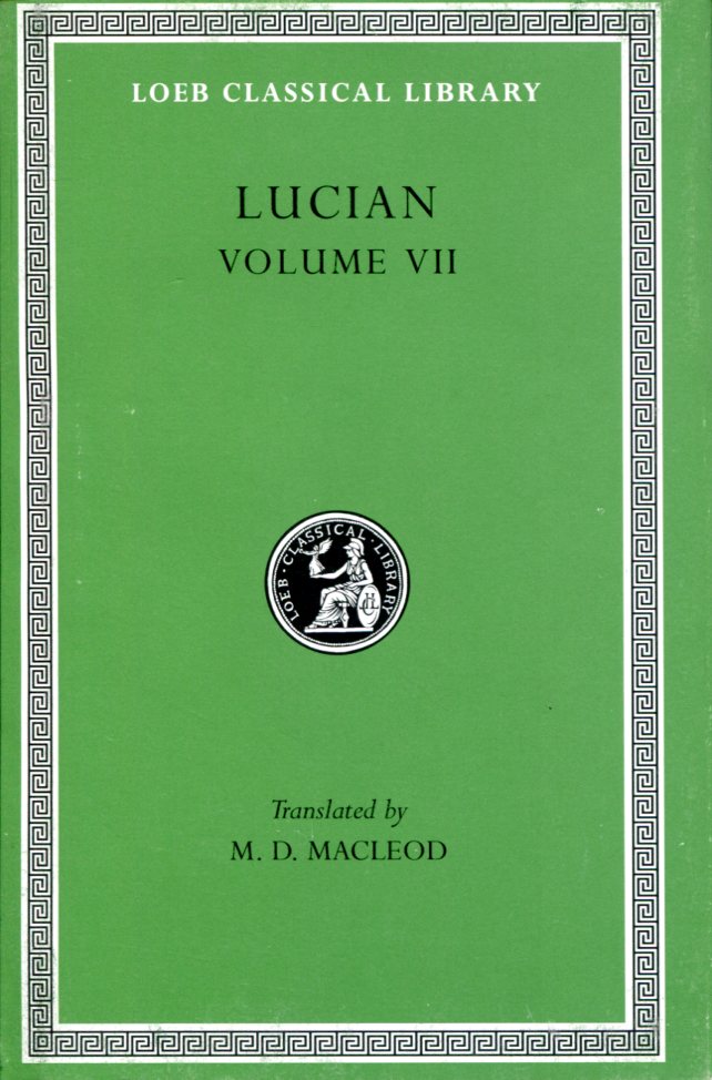 LUCIAN DIALOGUES OF THE DEAD. DIALOGUES OF THE SEA-GODS. DIALOGUES OF THE GODS. DIALOGUES OF THE COURTESANS