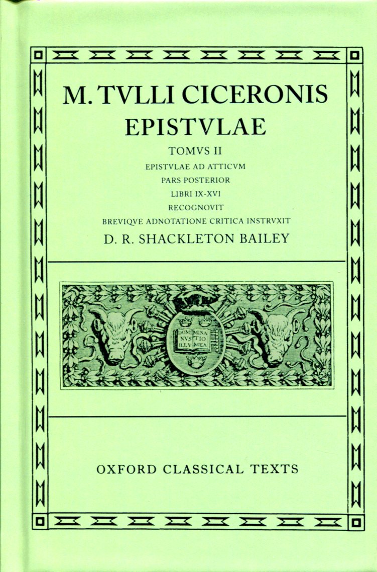 CICERO EPISTULAE. VOL. II. PART II (AD ATTICUM 9-16)