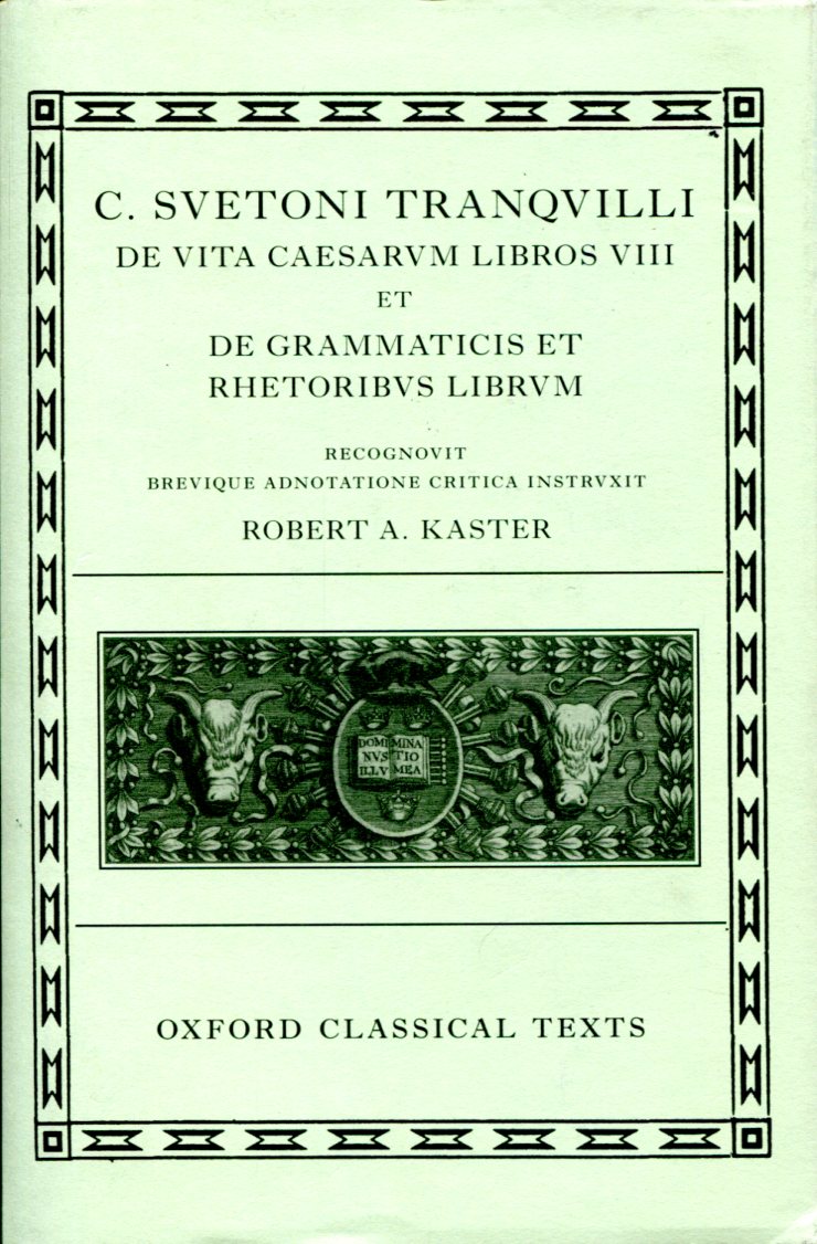 LIVES OF THE CAESARS & ON TEACHERS OF GRAMMAR AND RHETORIC 