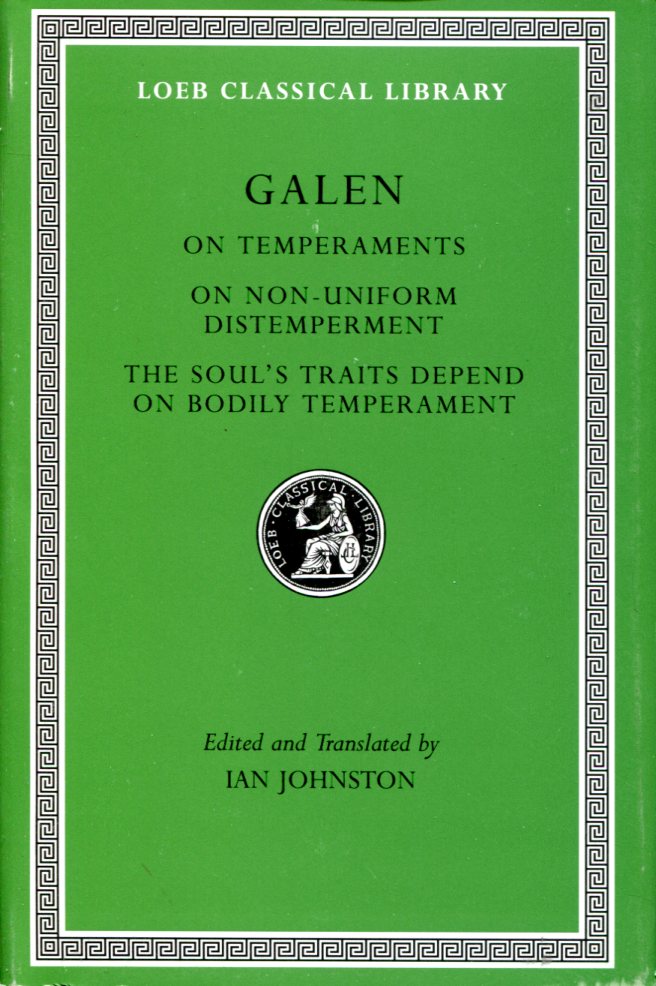 GALEN ON TEMPERAMENTS. ON NON-UNIFORM DISTEMPERMENT. THE SOUL