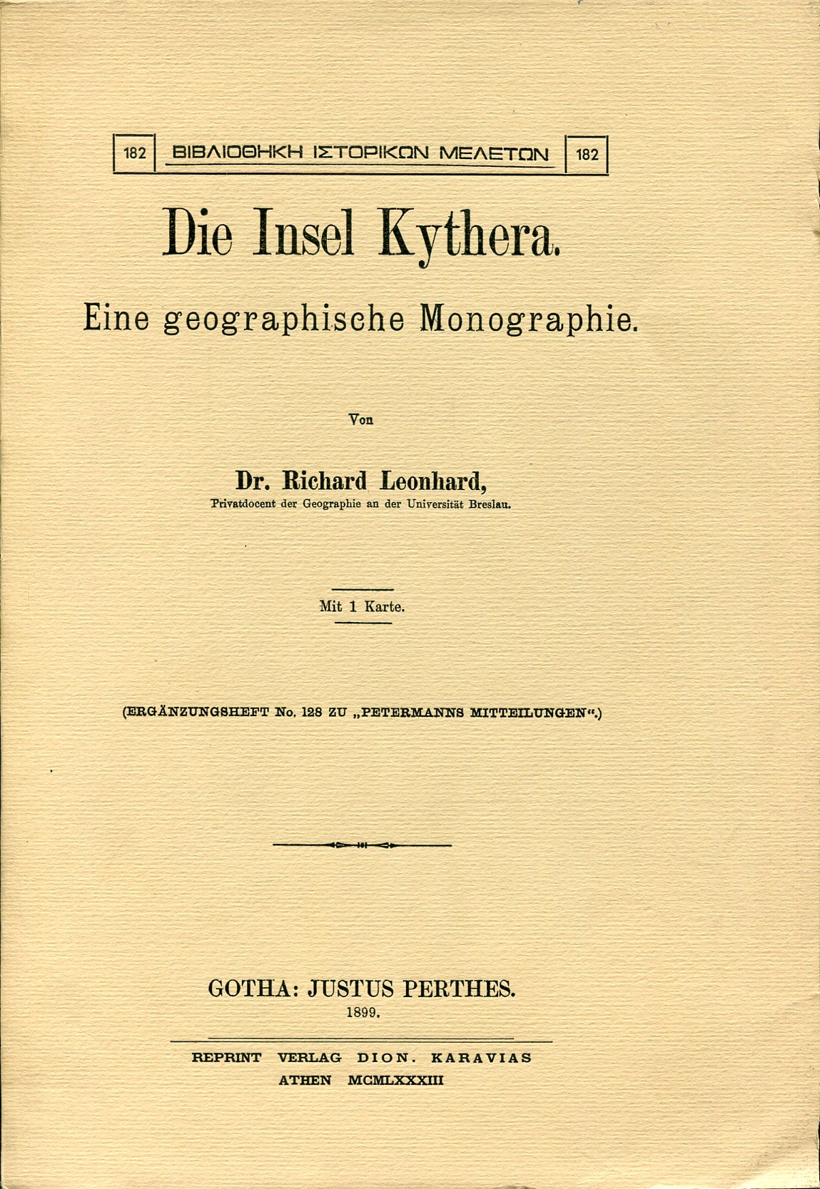 DIE INSEL KYTHERA. EINE GEOGRAPHISCHE MONOGRAPHIE. MIT 1 KARTE