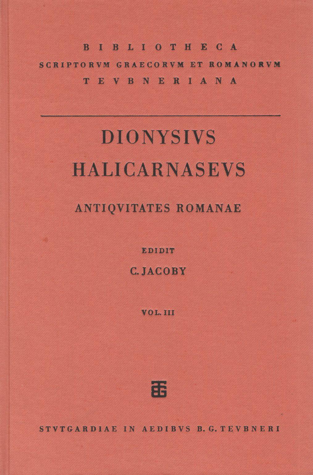 DIONYSII HALICARNASEI ANTIQVITATUM ROMANARUM QUAE SUPERSUNT VOL. III