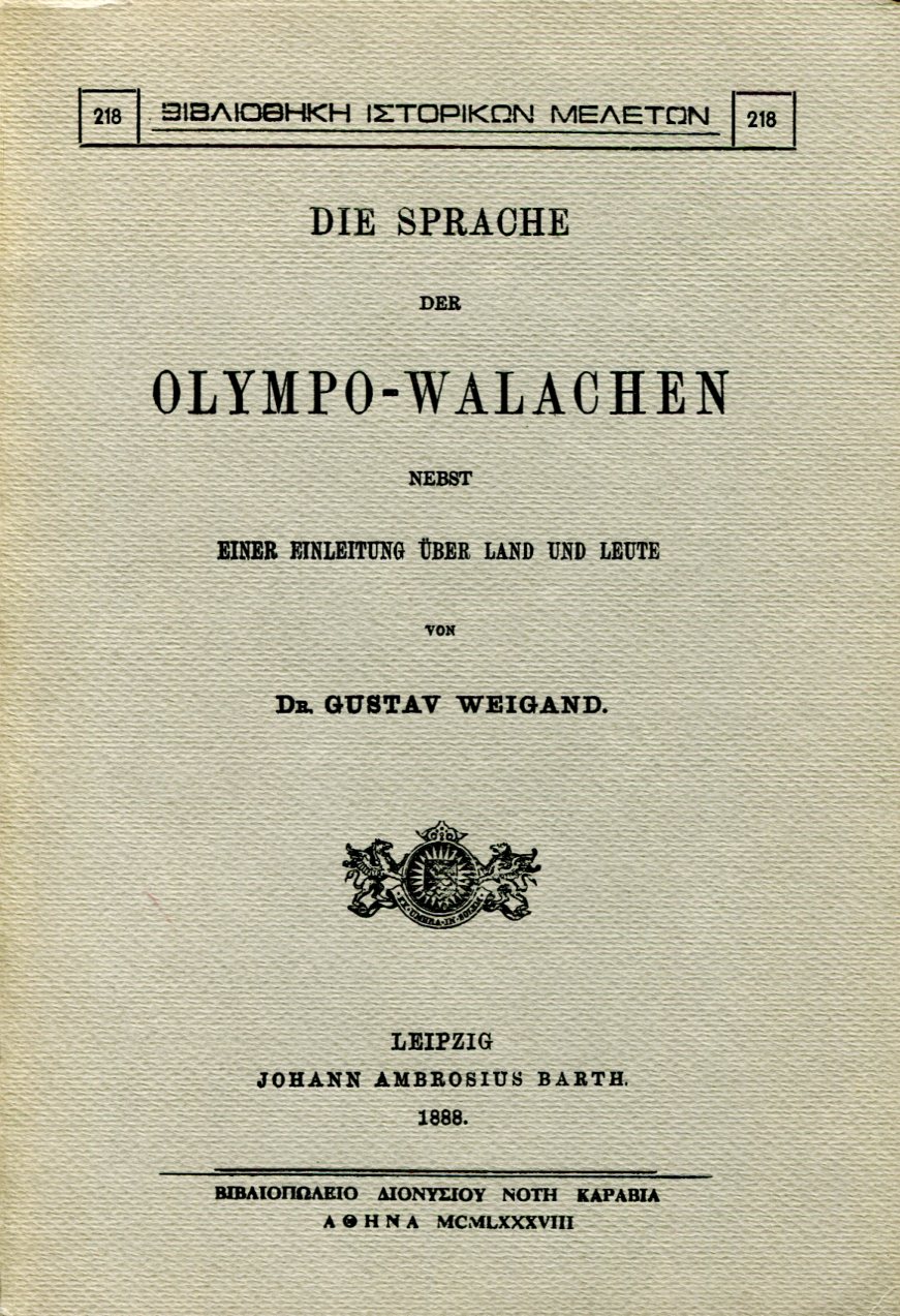 DIE SPRACHE DER OLYMPO - WALACHEN NEBST EINER EINLEITUNG UBER LAND UND LEUTE