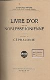 LIVRE D' OR DE LA NOBLESSE IONIENNE,  VOL. I-III (CORFU, CEPHALONIE, ZANTE)