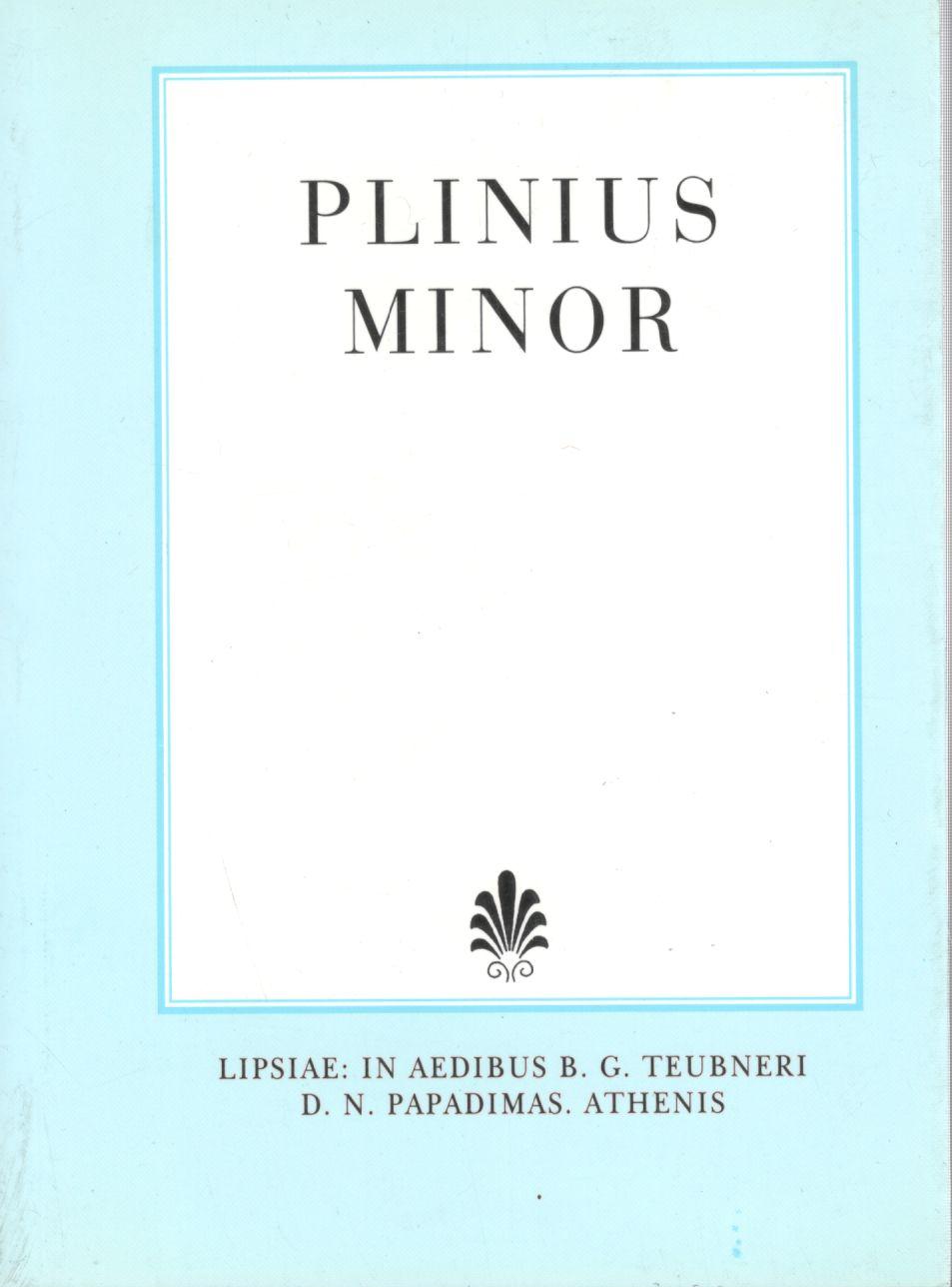 C. PLINI CAECILI SECUNDI, [ΓΑΙΟΥ ΠΛΙΝΙΟΥ ΚΑΙΚΙΛΙΟΥ ΣΕΚΟΥΝΔΟΥ (ΝΕΩΤΕΡΟΥ)] {ΣΚΛΗΡΟΔΕΤΟ}