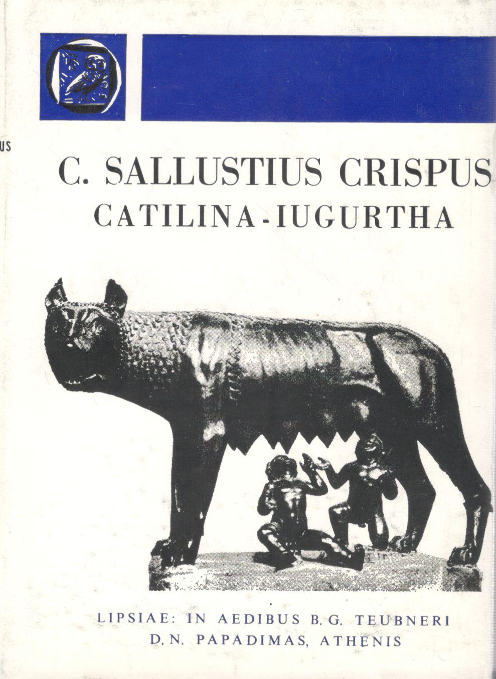 C. SALLUSTI CRISPI, CATILINA, IUGURTHA, FRAGMENTA AMPLIORA (ORATIONES ET EPISTULAE/EXCERPTAE DE HISTORIIS, [ΓΑΙΟΥ ΣΑΛΛΟΥΣΤΙΟΥ ΚΡΙΣΠΟΥ, Η ΣΥΝΩΜΟΣΙΑ ΤΟΥ ΚΑΤΙΛΙΝΑ, ΙΟΥΓΟΥΡΘΙΚΟΣ ΠΟΛΕΜΟΣ, ΑΠΟΣΠΑΣΜΑΤΑ (ΛΟΓΟΙ ΚΑΙ ΕΠΙΣΤΟΛΑΙ)/ΕΚΛΟΓΗ ΕΚ ΤΩΝ ΙΣΤΟΡΙΩΝ] {ΣΚΛΗΡΟΔΕΤΟ}