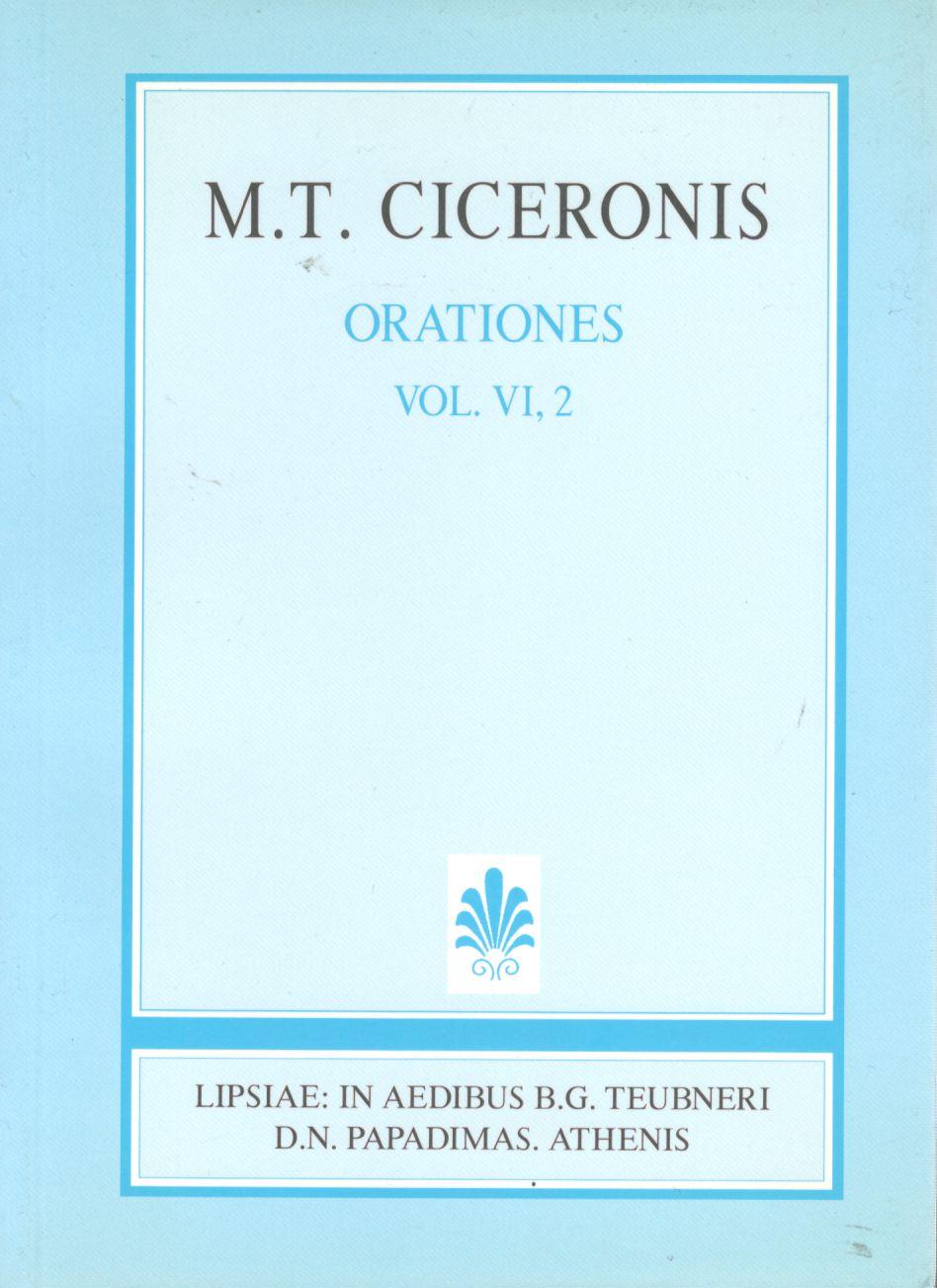 M. T. CICERONIS, ORATIONES, VOL. VI, 2, (ΜΑΡΚΟΥ ΤΥΛΛΙΟΥ ΚΙΚΕΡΩΝΟΣ, ΛΟΓΟΙ, Τ. 6, 2) {ΣΚΛΗΡΟΔΕΤΟ}