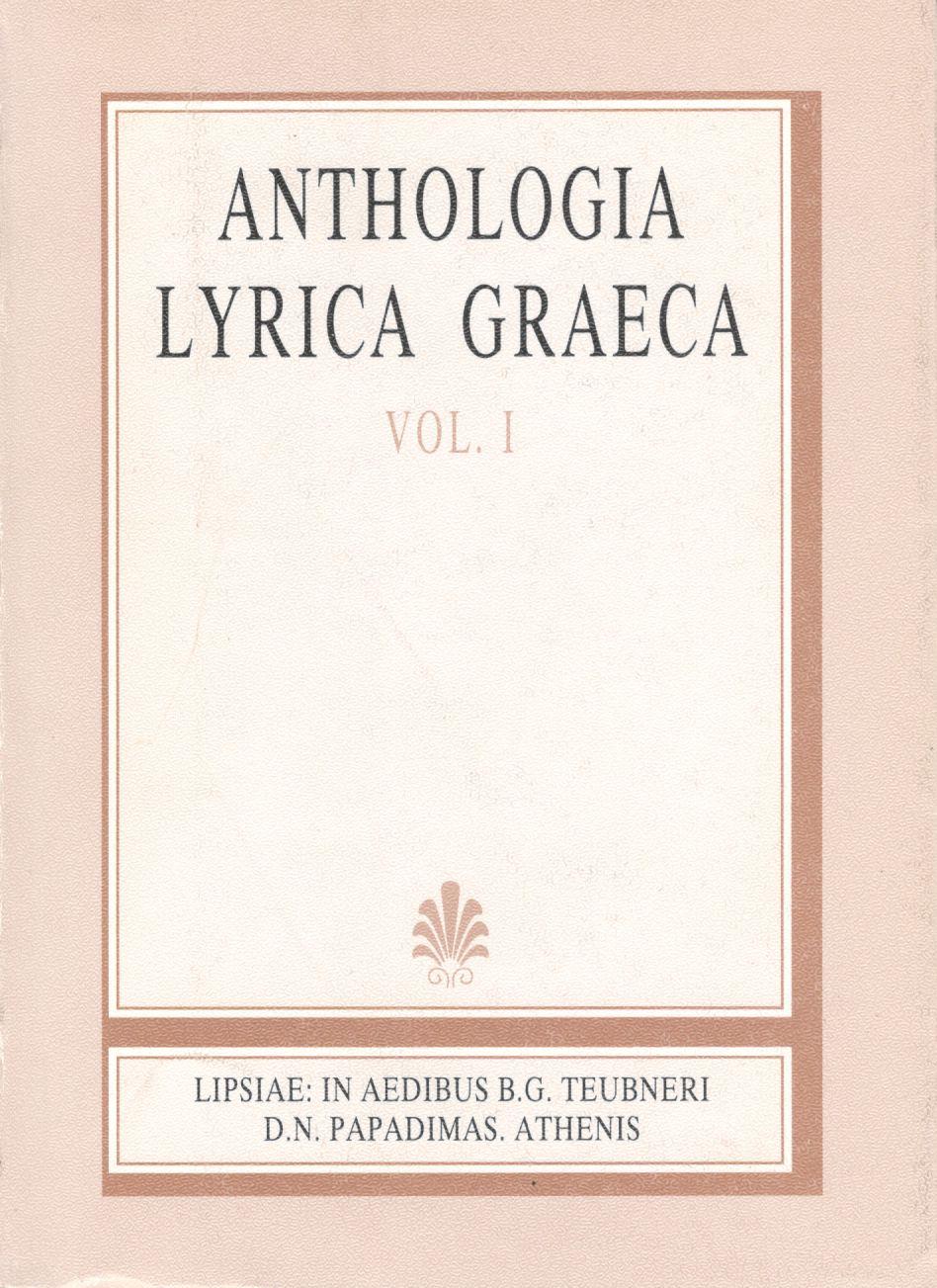 ANTHOLOGIA LYRICA GRAECA, VOL. I (ΕΛΛΗΝΙΚΗ ΛΥΡΙΚΗ ΑΝΘΟΛΟΓΙΑ, Τ. Α