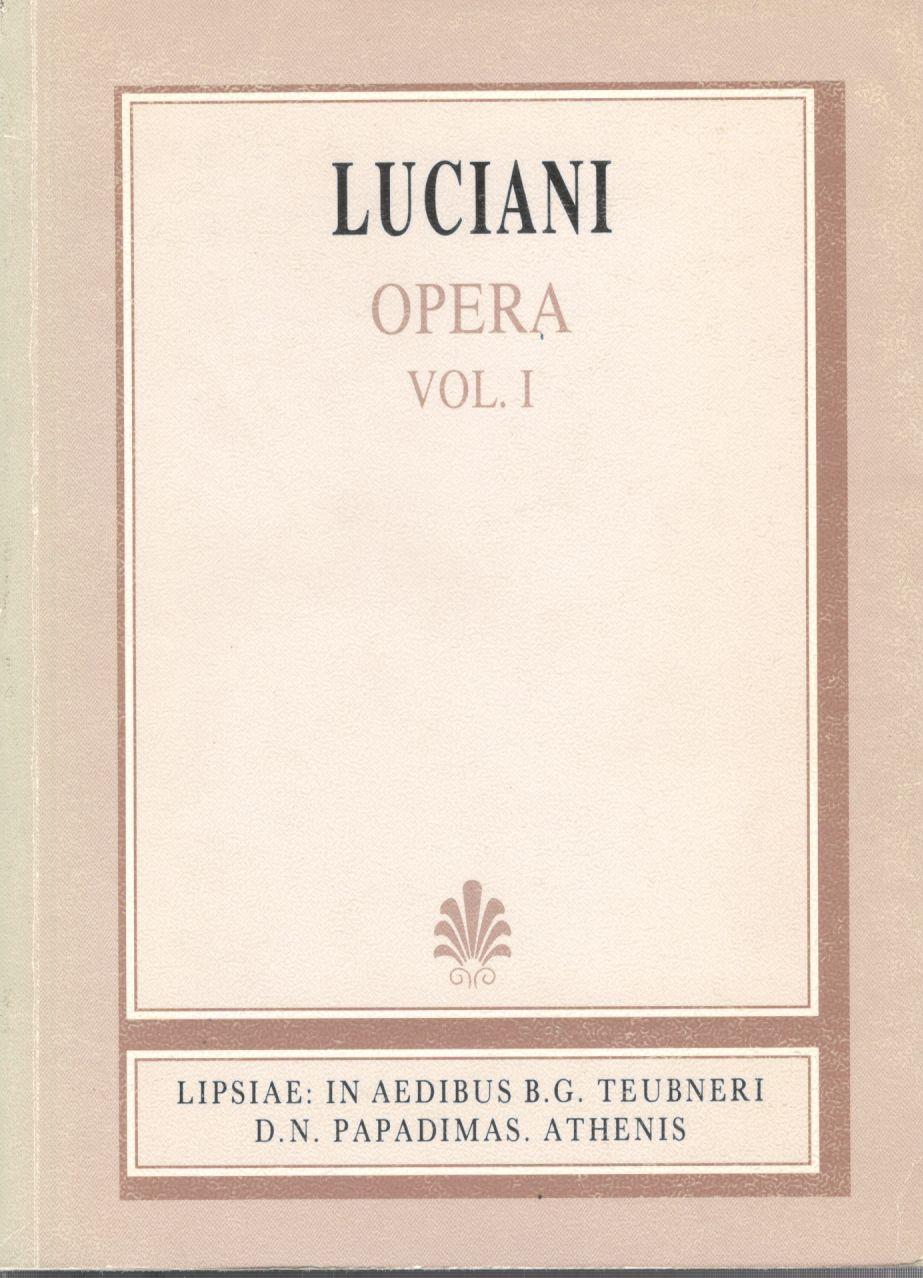 LUCIANI, OPERA, VOL. I, (ΛΟΥΚΙΑΝΟΥ, ΕΡΓΑ, Τ. Α