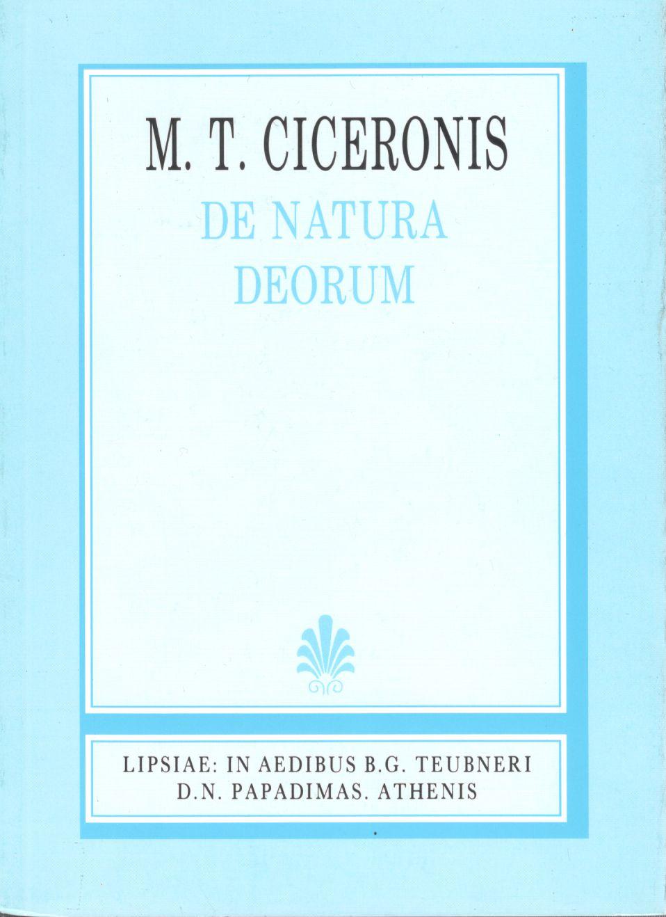 M. T. CICERONIS, DE NATURA DEORUM ΜΑΡΚΟΥ ΤΥΛΛΙΟΥ ΚΙΚΕΡΩΝΟΣ, ΠΕΡΙ ΦΥΣΕΩΣ ΤΩΝ ΘΕΩΝ) {ΧΑΡΤΟΔΕΤΟ}